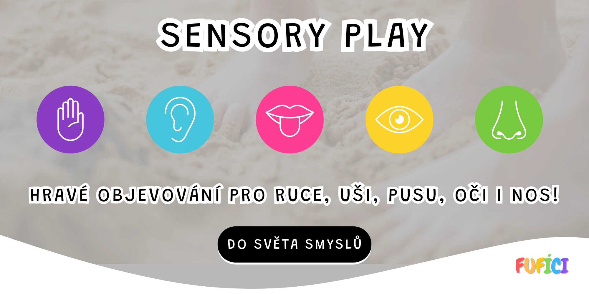 Prozkoumej svět smyslů!